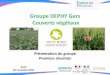 Groupe DEPHY Gers Couverts végétaux - gabb32.orggabb32.org/wp-content/uploads/2017/12/Comm-groupe... · Rencontres bout de champ, formations, visites extérieures, ateliers de réflexion,