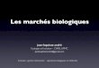 Les marchés biologiques - École Normale … M1...Les marchés biologiques jean-baptiste andré Ecologie et Evolution - CNRS, UPMC jeanbaptisteandre@gmail.com Evolution : grands mécanismes