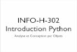 INFO-H-302 Introduction Pythoncs.ulb.ac.be/public/_media/teaching/infoh302/infoh302_python.pdf · INFO-H-302 Introduction Python Analyse et Conception par Objets. Pourquoi apprendre