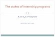 Internships and mentoring - netaweb.org 2017/Stakes of...Jacques Rancière, Le spectateur émancipé. Typical career paths Attila Piróth, Internships and Mentoring Boston, May 2017