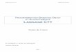 PROGRAMMATION ORIENTEE OBJET ET ALGORITHMIQUE …+_apprentiss... · Notes de cours C++ Phelma 2017-2018 Page 1 PROGRAMMATION ORIENTEE OBJET ET ALGORITHMIQUE LANGAGE C++ Notes de Cours
