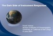 The Dark Side of Instrument Responses - BRTT · The Dark Side of Instrument Responses Frank Vernon Scripps Institution of Oceanography University of California at San Diego 9 June