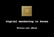 Digital marketing in Korea - nitaro.net · Digital marketing in Korea Nitaro.net eBook . Contents • Why (inbound) digital marketing • Search Engine Optimization (SEO)