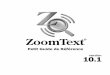 ZoomText 10.1 Quick Reference Guide - aisquared.com · En mode tactile Windows, l'icône prend la forme d'un groupe de vignettes d'écran d'accueil de Windows 8.x avec un doigt pointant