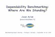 Dependability Benchmarking: Where Are We Standing? .Dependability Benchmarking: Where Are We Standing?