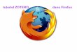 tutoriel ZOTERO dans Firefox - blogs.univ-tlse2.fr · tutoriel ZOTERO dans Firefox depuis navigateur FIREFOX, accéder au BUT , aller dans las favoris et et télécharger le module