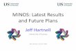 MINOS: Latest Results and Future Plans - PPD · Jeﬀ Hartnell University of Sussex RAL Seminar, July 22nd 2009 MINOS: Latest Results and Future Plans