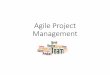 Agile Project Management - samuellearning.orgsamuellearning.org/Project_Management_Slides/Agile Project... · performing, cross‐functional teams to the scrum formation used by Rugby