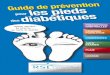 PRÉCAUTIONS pour garder HABITUELLES la forme je …psa.auvergne.free.fr/newsl_45/telechargement/guide_pied_diabetique.pdf · entre les orteils. Enfin si j’ai la peau sèche, j’applique