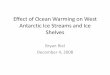 Effect of Ocean Warming on West Antarctic Ice … · Effect of Ocean Warming on West Antarctic Ice Streams and Ice Shelves Bryan Riel December 4, 2008 ... Amundsen Sea Close-up Amundsen