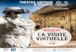NOUVEAU LA VISITE VIRTUELLE - agencethedesk.com · expérimentera à l’aide d’un casque de réalité virtuelle. Après une visite guidée du théâtre, les visiteurs ... l’évolution