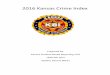 2016 Kansas Crime Index - accesskansas.org Crime Index.pdf · 2016 Kansas Crime Index Prepared by: ... reflecting crime as reported by law enforcement agencies through the Kansas