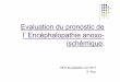 Evaluation du pronostic de l’ Encéphalopathie anoxo ...despedara.org/cours_des/20110610_riou_evaluation_eai.pdf · Stade 3: Coma, hypotonie globale, état de mal convulsif 