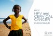 UICC HPV and CERVICAL CANCER VIA-VILI FINAL 31... · UICC HPV and Cervical Cancer Curriculum Chapter 2.a. Visual screening for cervical neoplasia R. Sankaranarayanan MD, C. Santos