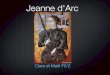 Jeanne D arc - histoirepasapas.com · personnage historique. Jeanne d'arc est célèbre ... canonisée le 16 mai 1920. Sa fête religieuse est ﬁxée au 30 mai, jour anniversaire