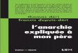 L’anarchie expliquée à mon pèreexcerpts.numilog.com/books/9782895961772.pdf · ISBN (pdf) : 978-2-89596-867-2 ... lir les distinctions entre riches et pauvres, entre gouvernants