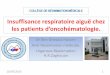 Insuffisance respiratoire aiguë chez - aturea.org · SURVIE EN REANIMATION DES PATIENTS D’ONCO-HEMATOLOGIE 10/07/2013 10 . Pronosti VM des patients d’onohématologie 10/07/2013