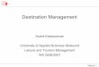 Destination Management - Gunadarma Universityjnursyamsi.staff.gunadarma.ac.id/Downloads/files/9268/Introduction.pdf · Slide Nr. 1 Destination Management André Kretzschmar University