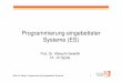 Programmierung eingebetteter Systeme (ES)webuser.hs-furtwangen.de/~spale/forall/PES/Vorlesung/ppt/embedded... · 2008 Jiri Spale, Programmierung eingebetteter Systeme 7 µ-Prozessor,