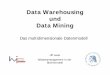 Data Warehousing und Data Mining - Institut für Informatik · Ulf Leser Wissensmanagement in der Bioinformatik Data Warehousing und Data Mining Das multidimensionale Datenmodell