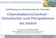Chemikaliensicherheit - Geschichte und Perspektiven · Chemikaliensicherheit - Geschichte und Perspektivennführung (23.10.2015) TU Dortmund – Toxikologie und Rechtskunde für Chemiker