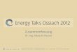 Dr.-Ing. Albrecht Reuter - Energy Talks Ossiach 2017 · Energie @ Hybridnetze | Energy@Hybridgrids – 10.- 11.Mai 2012 | Stift Ossiach, Österreich Zusammenfassung . Dr.-Ing. Albrecht