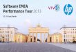 Software EMEA Performance Tour 2013 - vivit … · HCM HP EMC Cost Management Order Entry Product Configurator Bills of Material Inventory Manufacturing Projects Quality Control SAP