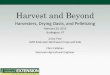 Harvest and Beyond - The University of Vermont · Harvest and Beyond . Harvesters, Drying Oasts, and Pelletizing . February 20, 2015 . Burlington, VT . ... John Bonzo . Mendon Precision,