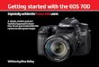 Getting started with the EOS 70D - EOS Training … · Canon EOS users. A simple, modern and non technical approach to learn . how to use your Canon EOS 70D camera to take great images