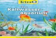 Das Kaltwasser- aquarium - HORNBACH - Der Projekt … · von Goldfischen im Aquarium viel Spaß beim Lesen und viel Freude an der Haltung dieser ... rigen Nitratgehalt im Wasser
