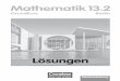 M athematik13 - Cornelsen Verlag : Schulbücher ... 13.2 Grundkurs Lösungen Herausgegeben von Dr. Anton Bigalke Dr. Norbert Köhler Erarbeitet von Dr. Anton Bigalke Dr. Norbert Köhler