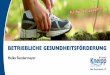BetrieBliche GesundheitsförderunG - kneippspass.de · Ansprechpartnerin Heike Sundermeyer Qualifikation • Präventionstrainerin • Fitness- und Gesundheitstrainerin • DTB Zertifikat