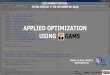 APPLIED OPTIMIZATION USING GAMS - doanalytics.net · Comprender que la optimización del uso de los recursos es la base científica del ... Slides OPTEX : ... OPTIMIZACION AVANZADA