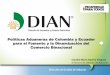 Políticas Aduaneras de Colombia y Ecuador para el … · Políticas de Fomento y Dinamización del Comercio entre Colombia y Ecuador Principales productos en los últimos 10 años