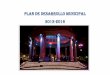 Plan de Desarrollo Municipal 2012-2016 - msj.go.cr · El Plan de Desarrollo Municipal (PDM) 2012-2016, se constituye en la actualización del plan vigente; ello debido a la necesidad