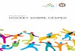 G P E HOCKEY SOBRE CÉSPED - panamhockey.org · • Información operativa sobre la acreditación, la emisión de entradas, el transporte, el hospedaje, los servicios médicos y el
