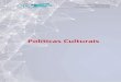 Políticas Culturaisobservatoriodadiversidade.org.br/revista/wp-content/uploads/2016/06... · Diferentes, Desiguais e Desconectados de García Canclini (2004), refere-se à ampliação