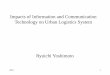 Impacts of Information and Communication Technology on ... · Impacts of Information and Communication Technology on Urban Logistics System . ... C2C . G2G . Fig.1 ... Carrier Y Freight