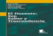 El Docente: Ser, Saber y Trascendenciafondoeditorial.uneg.edu.ve/catalogo/digitales/el-docente-ser-saber... · lectura, análisis, síntesis, resúmenes, ... parte de Sabina Alcalá