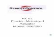 RCEL Electric Motorized Actuator Model: 006/250 · Model: 006/250. RCEL 006-250-01. ... Heavy duty motor for duty cycle S2100 % (RCEL006-009) and S2 50 % ... senses the actuator position