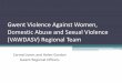 Gwent Violence Against Women, Domestic Abuse .Gwent Violence Against Women, Domestic Abuse and Sexual