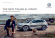 THE NEW TIGUAN ALLSPACE - volkswagen.co.uk · the new tiguan allspace – 05 1 Devices must be Bluetooth HFP (Hands Free Profile) compatible, please contact your authorised Volkswagen