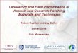 Laboratory and Field Performance of Asphalt and … · Asphalt and Concrete Patching Materials and Techniques Robert Kostick and Jay Dailey ... – Test 13 rapid set cementitious