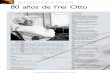 arquitectura 80 años de Frei Otto - Centro Multimediacmm.cenart.gob.mx/delanda/textos/frei_otto.pdf · aprendiz en albañilería de piedra durante las vacaciones escolares; piloto