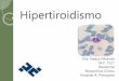Anemia megaloblstica inducida por Hipertiroidismo .Hipotiroidismo Hipertiroidismo. Hipertiroidismo