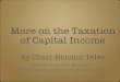 More on the Taxation of Capital Income · More on the Taxation of Capital Income by Chari-Nicolini-Teles Discussion by Iván Werning BFI Conference in honor of Bob Lucas 2016