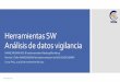 Herramientas SW Análisis de datos vigilancia - icao.int COCESNA Softwa… · Integridad de los datos: Se aplica a los datos transferidos por el sistema (proporcionados externamente