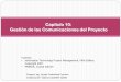 Capítulo 10: Gestión de las Comunicaciones del Proyectodis.unal.edu.co/~icasta/GGP/_Ver_2011_2/2011_2_GGP_Clases/GGP_… · del proyecto, incluyendo cómo crear un Plan de gestión