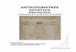 ANTROPOMETRÍA ESTÁTICA - …copernico.escuelaing.edu.co/lpinilla/www/protocols/ERGO... · El dibujo del Hombre de Vitruvio es la muestra más famosa, considerado como un símbolo