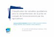 Classification de variables qualitatives pour la ...mchave100p/wordpress/wp-content/upload… · XI e Journées de Méthodologie Statistique, Paris 24-26 janvier 2012. 2 ... quantitative